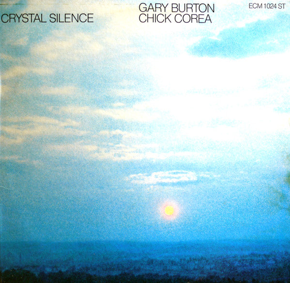 Gary Burton / Chick Corea : Crystal Silence (LP, Album, RE)