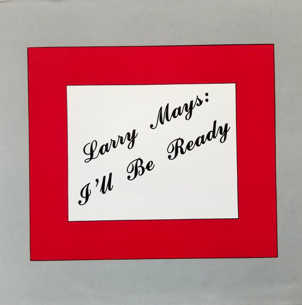 Larry Mays : I'll Be Ready (LP, Album)