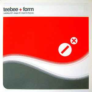Teebee + Form* : Shape #1 / Return To Forever (12")