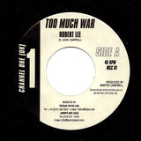 Robert Lee (2) : Too Much War (7")