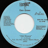 Dan Greer : Love Is The Message / Old Rivers (7")