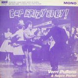 Vern Pullens, Royce Porter : Bop Crazy Baby! (7", EP, Smplr)