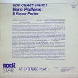 Vern Pullens, Royce Porter : Bop Crazy Baby! (7", EP, Smplr)