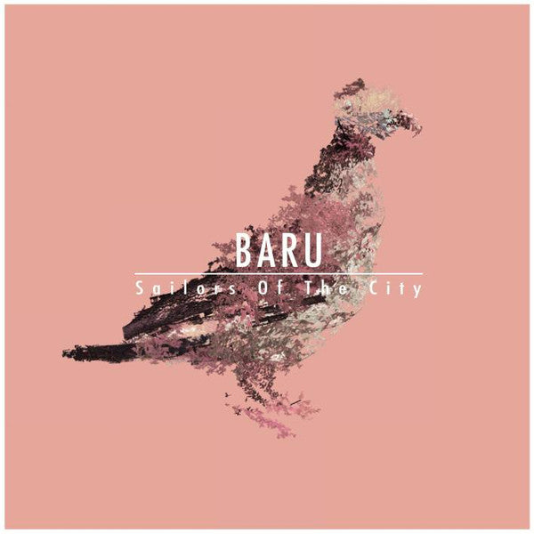 Baru (4) : Sailors Of The City (LP, Album, Ltd, Num, Whi)