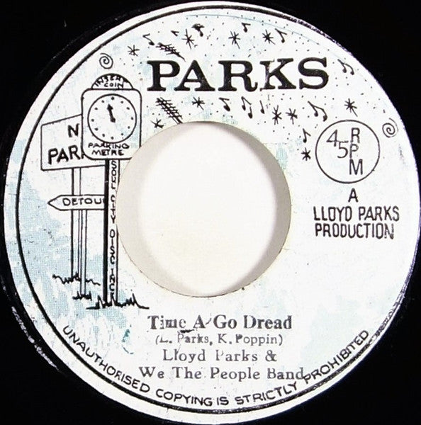 Lloyd Parks : Time A Go Dread (7", Single)