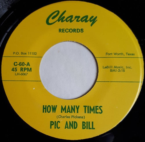 Pic & Bill* : How Many Times / I Love You, Baby (7", Single)