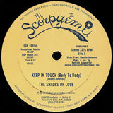 The Shades Of Love* : Keep In Touch (Body To Body) (12")