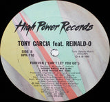 Tony Garcia Feat. Reinald-O : Forever (Can't Let You Go) (12")