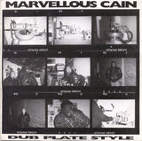 Marvellous Cain : Dub Plate Style (10")