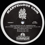 Marvellous Cain : Dub Plate Style (10")
