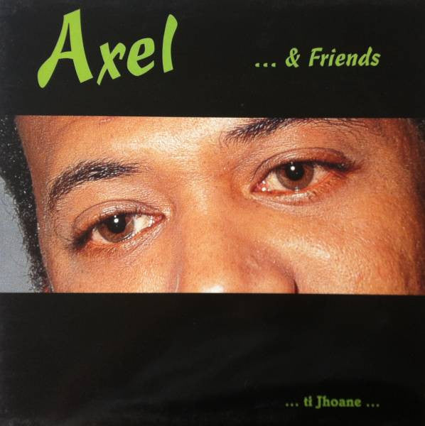Axel & Friends : ...Ti Jhoane... (LP, Album)