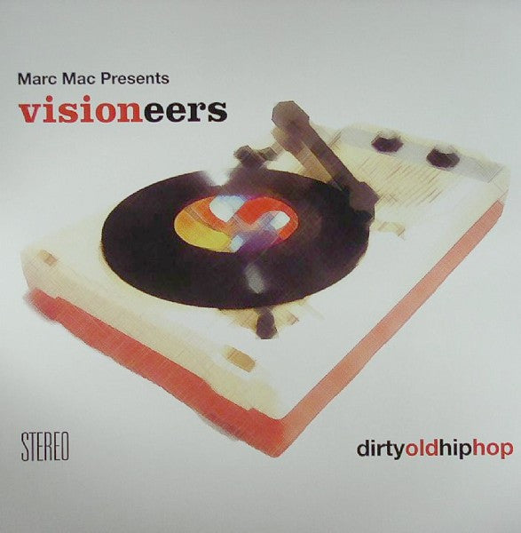 Marc Mac Presents Visioneers : Dirty Old Hip Hop (2xLP, Album)
