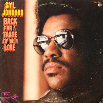 Syl Johnson : Back For A Taste Of Your Love (LP, Album, SH )