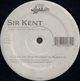 Sir Kent : I'll Take My Time (No Need To Rush) (12")