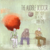 The Audible Doctor : Can't Keep The People Waiting (12", EP, Ltd, Col)