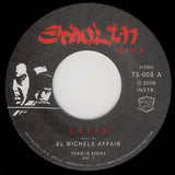 El Michels Affair : C.R.E.A.M / Glaciers Of Ice  (7")