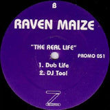 Raven Maize : The Real Life (12")