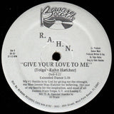 Rahn : Give Your Love To Me (12")
