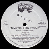 Rahn : Give Your Love To Me (12")