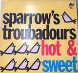 Sparrow's Troubadours* : Hot & Sweet Vol. 1 (LP, Album)