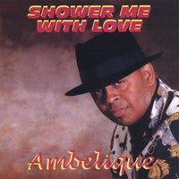 Ambelique : Shower Me With Love (LP)