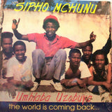 Sipho Mchunu : Umhlaba Uzobuya ( The World Is Coming Back) (LP)