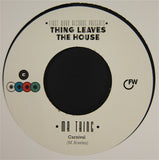 Various : Thing Leaves The House  (2x7", RSD)
