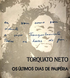 Torquato Neto  / Gilberto Gil / Gal Costa : Os Últimos Dias de Paupéria (Todo Dia é Dia D / Três Da Madrugada) (7", Single)