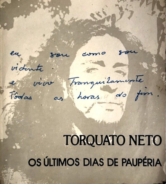 Torquato Neto  / Gilberto Gil / Gal Costa : Os Últimos Dias de Paupéria (Todo Dia é Dia D / Três Da Madrugada) (7", Single)