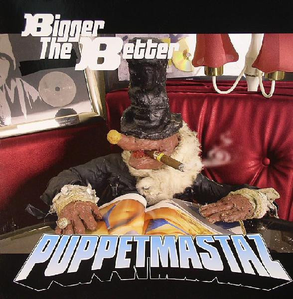 Puppetmastaz : Bigger The Better (12")