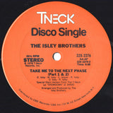 The Isley Brothers : Take Me To The Next Phase / Tell Me When You Need It Again (12")