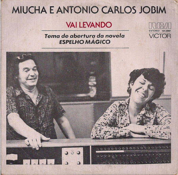 Miucha E  Antonio Carlos Jobim : Vai Levando / Olhos Nos Olhos (7")
