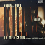 Dr. Dre & Ice Cube : Natural Born Killaz (12")