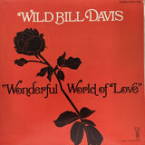 Wild Bill Davis : Wonderful World Of Love  (LP)
