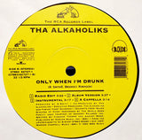 Tha Alkaholiks : Likwit / Only When I'm Drunk (12")