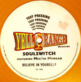 Soulswitch* Featuring Meli'sa Morgan : Believe In Yourself (2x12", TP, Ora)