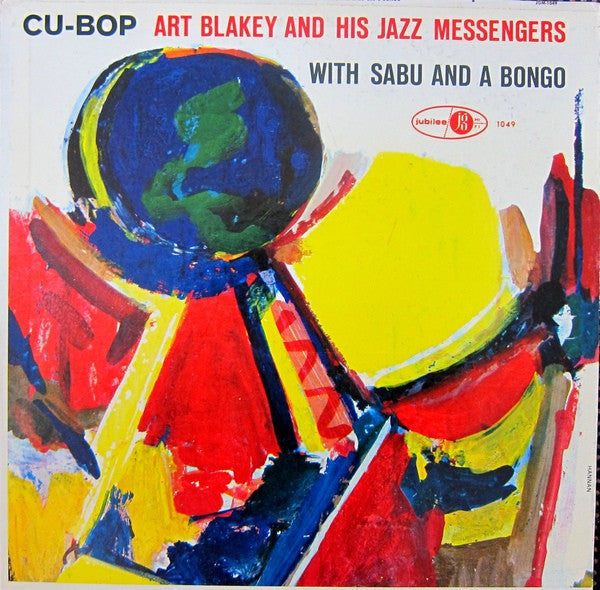 Art Blakey & The Jazz Messengers With Sabu Martinez : Cu-Bop (LP, Album, Mono, Blu)