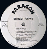 Bridgett Grace* : Take Me Away (12")