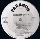 Bridgett Grace* : Take Me Away (12")