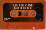 K-Def & The 45 King : Back To The Beat (Cass, Album, Ora)