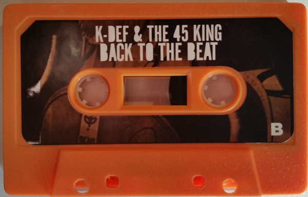K-Def & The 45 King : Back To The Beat (Cass, Album, Ora)