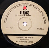 Agostinho Dos Santos : ... Das Rosas / Último Canto (7")