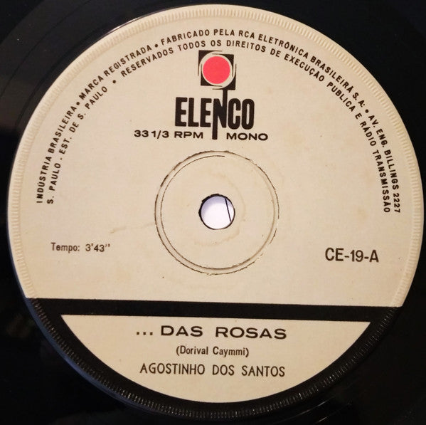 Agostinho Dos Santos : ... Das Rosas / Último Canto (7")