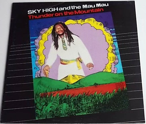 Sky High And The Mau Mau* : Thunder On The Mountain (LP, Album)