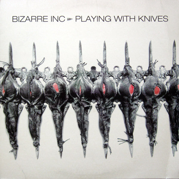 Bizarre Inc : Playing With Knives (12")