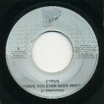 Cyrus (35), Pepper Dan : Have You Ever Seen Her ? / What A Shu-Bang (7")