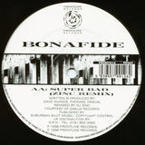 Bonafide : Super Bad (12")