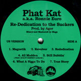 Phat Kat : Re-Dedication To The Suckers (U.S. Version) (12", EP)