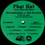 Phat Kat : Re-Dedication To The Suckers (U.S. Version) (12", EP)