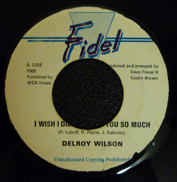 Delroy Wilson : I Wish I Didn't Trust You So Much (7")